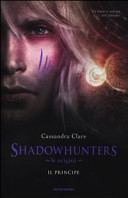 Shadowhunters. Le origini, Il principe